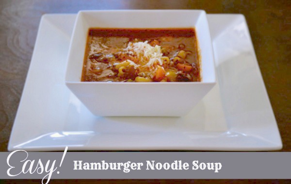Hamburger Soup - so easy and so good!