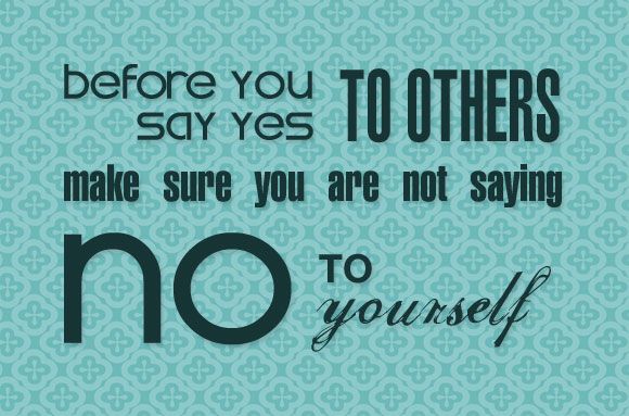 when you say yes to others