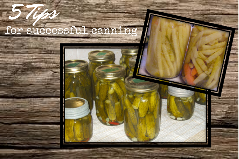 5 Tips For Successful Canning